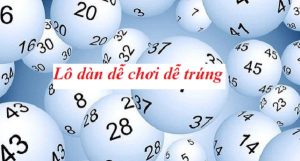 Lô dàn 8KBET - Kinh nghiệm đánh lô dàn thắng đậm