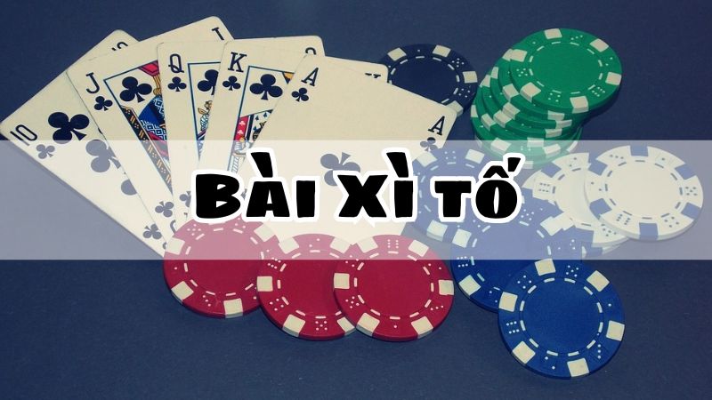 Luật chơi xì tố cơ bản dễ chơi cho tân binh